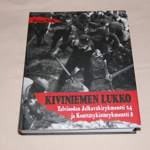 Kimmo Sorko Kiviniemen lukko - Talvisodan Jalkaväkirykmentti 24 ja Kenttätykistörykmentti 8